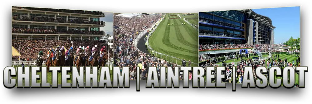 Top 3 British racecourses: Cheltenham on the left, Aintree in the middle and Ascot on the right side